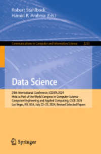 Data Science (Communications in Computer and Information Science 2253) （2025. xv, 526 S. XV, 526 p. 207 illus., 181 illus. in color. 235 mm）