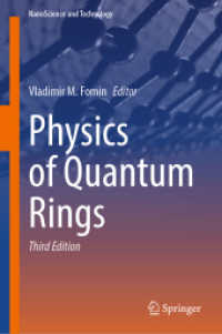 量子リングの物理学（第３版）<br>Physics of Quantum Rings (NanoScience and Technology) （3. Aufl. 2025. xxvii, 621 S. XXVII, 621 p. 254 illus., 198 illus. in c）