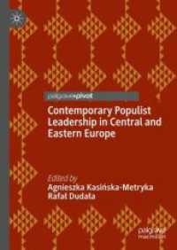 Contemporary Populist Leadership in Central and Eastern Europe （2025. xix, 147 S. XIX, 147 p. 210 mm）