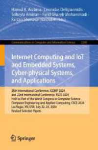 Internet Computing and IoT and Embedded Systems, Cyber-physical Systems, and Applications (Communications in Computer and Information Science 2260) （2025. xviii, 418 S. XVIII, 418 p. 215 illus., 177 illus. in color. 235）