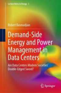 Demand-Side Energy and Power Management in Data Centers : Are Data Centers Modern Societies' Double-Edged Sword? (Lecture Notes in Energy 1) （2025. xvii, 207 S. XVII, 207 p. 78 illus., 71 illus. in color. 235 mm）