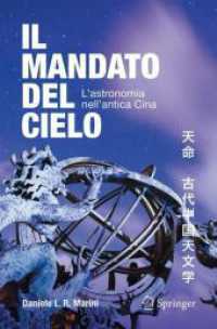 Il mandato del cielo : L'astronomia nell'antica Cina （2025. xxii, 410 S. XXII, 410 pagg. 150 figg., 20 figg. a colori. 235 m）