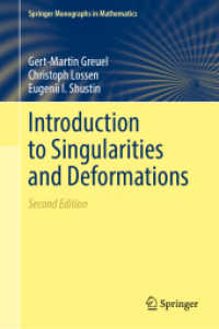 特異性と変形入門（第２版）<br>Introduction to Singularities and Deformations (Springer Monographs in Mathematics) （2. Aufl. 2025. x, 717 S. X, 717 p. 235 mm）