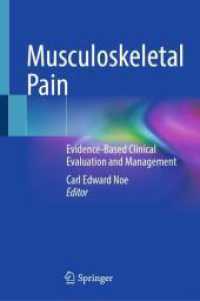 Musculoskeletal Pain : Evidence-Based Clinical Evaluation and Management （2025. viii, 732 S. VIII, 732 p. 38 illus., 33 illus. in color. 235 mm）