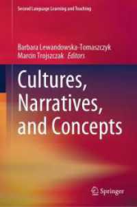 文化・ナラティヴ・概念<br>Cultures, Narratives, and Concepts (Second Language Learning and Teaching) （2025. x, 296 S. X, 296 p. 86 illus., 23 illus. in color. 235 mm）