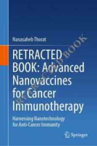 Advanced Nanovaccines for Cancer Immunotherapy : Harnessing Nanotechnology for Anti-Cancer Immunity （2025. xvi, 204 S. XVI, 204 p. 61 illus., 59 illus. in color. 235 mm）