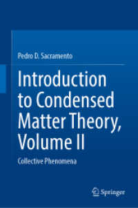 Introduction to Condensed Matter Theory, Volume II : Collective Phenomena （2025. x, 646 S. X, 646 p. 122 illus., 100 illus. in color. 235 mm）