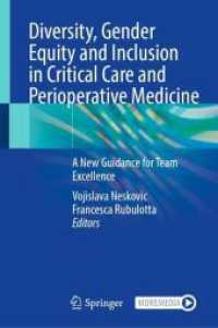 Diversity, Gender Equity and Inclusion in Critical Care and Perioperative Medicine : A New Guidance for Team Excellence （2025. xxii, 225 S. XXII, 225 p. 7 illus., 4 illus. in color. With onli）