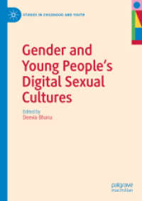 Gender and Young People's Digital Sexual Cultures (Studies in Childhood and Youth) （2025. x, 277 S. X, 277 p. 5 illus. in color. 210 mm）