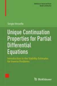 Unique Continuation Properties for Partial Differential Equations : Introduction to the Stability Estimates for Inverse Problems (Birkhäuser Advanced Texts   Basler Lehrbücher) （2025. xvi, 957 S. XVI, 957 p. 26 illus., 14 illus. in color. 235 mm）