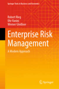 全社的リスク管理：現代的アプローチ<br>Enterprise Risk Management : A Modern Approach (Springer Texts in Business and Economics) （2025. xxiii, 294 S. XXIII, 294 p. 57 illus., 35 illus. in color. 235 m）