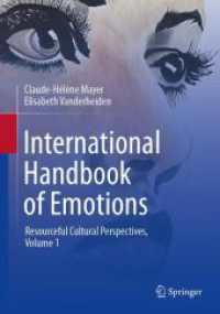 感情国際ハンドブック（全２巻）第１巻<br>International Handbook of Emotions : Resourceful Cultural Perspectives, Vol. 1 （2025. ix, 279 S. IX, 279 p. 20 illus., 11 illus. in color. 254 mm）
