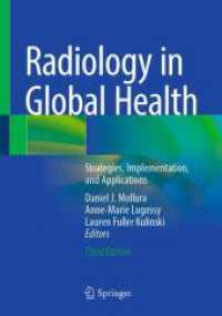 Radiology in Global Health : Strategies, Implementation, and Applications （3. Aufl. 2025. viii, 470 S. VIII, 470 p. 133 illus., 89 illus. in colo）
