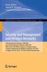 Security and Management and Wireless Networks (Communications in Computer and Information Science 2254) （2025. xix, 646 S. XIX, 646 p. 241 illus., 173 illus. in color. 235 mm）
