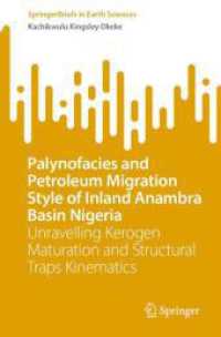 Palynofacies and Petroleum Migration Style of Inland Anambra Basin Nigeria : Unravelling Kerogen Maturation and Structural Traps Kinematics (Springerbriefs in Earth Sciences)