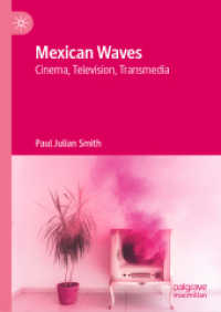 Mexican Waves : Cinema, Television, Transmedia （2025. xi, 189 S. XI, 189 p. 13 illus., 12 illus. in color. 210 mm）