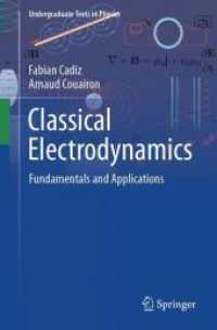 古典電気力学：基礎と応用（テキスト）<br>Classical Electrodynamics : Fundamentals and Applications (Undergraduate Texts in Physics) （2025. xxiv, 1164 S. XXIV, 1164 p. 889 illus., 837 illus. in color. 235）