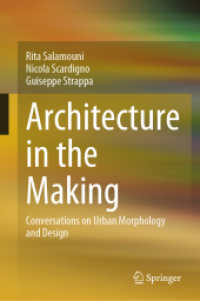 Architecture in the Making : Conversations on Urban Morphology and Design （2025. xii, 156 S. XII, 156 p. 96 illus., 56 illus. in color. 235 mm）
