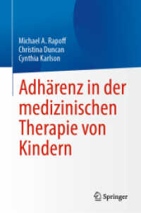 Adhärenz in der medizinischen Therapie von Kindern （2025. xiii, 310 S. XIII, 310 S. 27 Abb., 3 Abb. in Farbe. 235 mm）