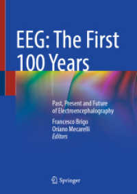EEG: The First 100 Years : Past, Present and Future of Electroencephalography （2025. xvi, 364 S. XVI, 364 p. 133 illus., 86 illus. in color. 254 mm）