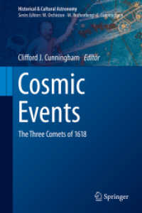 Cosmic Events : The Three Comets of 1618 (Historical & Cultural Astronomy) （2025. v, 420 S. V, 420 p. 141 illus., 120 illus. in color. 235 mm）