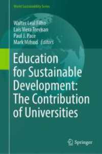 Education for Sustainable Development: The Contribution of Universities (World Sustainability Series) （2025. viii, 488 S. VIII, 488 p. 91 illus., 78 illus. in color. 235 mm）