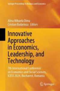 Innovative Approaches in Economics, Leadership, and Technology : 7th International Conference on Economics and Social Sciences, ICESS 2024, Bucharest, Romania (Springer Proceedings in Business and Economics)