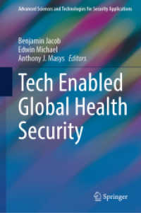 Tech Enabled Global Health Security (Advanced Sciences and Technologies for Security Applications) （2025. viii, 374 S. VIII, 374 p. 91 illus., 75 illus. in color. 235 mm）