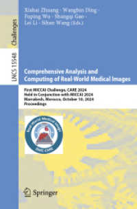Comprehensive Analysis and Computing of Real-World Medical Images : First MICCAI Challenge， CARE 2024， Held in Conjunction with MICCAI 2024， Marrakesh， Morocco， October 10， 2024， Proceedings (Lecture Notes in Computer Science 15548)