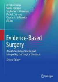 Evidence-Based Surgery : A Guide to Understanding and Interpreting the Surgical Literature （2. Aufl. 2025. xxii, 424 S. XXII, 424 p. 61 illus., 44 illus. in color）