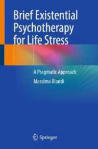 ライフストレスのための短期実存療法：実践的アプローチ<br>Brief Existential Psychotherapy for Life Stress : A Pragmatic Approach （2025. xviii, 343 S. XVIII, 343 p. 26 illus., 25 illus. in color. 235 m）