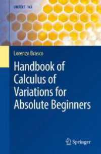 完全初心者のための変分微積分ハンドブック（テキスト）<br>Handbook of Calculus of Variations for Absolute Beginners (UNITEXT 163) （2025. xxvii, 610 S. XXVII, 610 p. 33 illus., 13 illus. in color. 235 m）