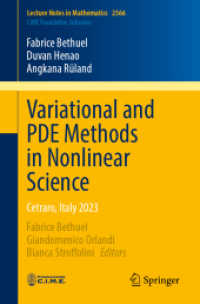 Variational and PDE Methods in Nonlinear Science : Cetraro, Italy 2023 (Lecture Notes in Mathematics 2366) （2025. x, 170 S. X, 170 p. 53 illus., 49 illus. in color. 235 mm）