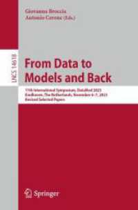 From Data to Models and Back : 11th International Symposium， DataMod 2023， Eindhoven， The Netherlands， November 6-7， 2023， Revised Selected Papers (Lecture Notes in Computer Science 14618)