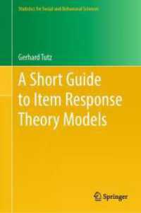 項目反応理論モデルへのショートガイド<br>A Short Guide to Item Response Theory Models (Statistics for Social and Behavioral Sciences) （2025. xi, 255 S. XI, 255 p. 83 illus., 23 illus. in color. 235 mm）