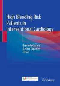 High Bleeding Risk Patients in Interventional Cardiology （2025. xi, 299 S. XI, 299 p. 73 illus., 69 illus. in color. 254 mm）