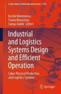Industrial and Logistics Systems Design and Efficient Operation : Cyber Physical Production and Logistics Systems (Lecture Notes in Networks and Systems)