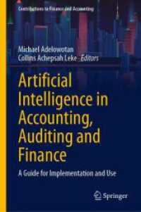会計・監査・金融における人工知能：実装・利用ガイド<br>Artificial Intelligence in Accounting, Auditing and Finance : A Guide for Implementation and Use (Contributions to Finance and Accounting)