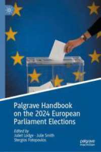 2024年欧州議会選挙ハンドブック<br>Palgrave Handbook on the 2024 European Parliament Elections （2025. xlviii, 512 S. XLVIII, 512 p. 70 illus., 66 illus. in color. 235）