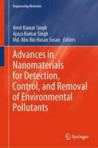 Advances in Nanomaterials for Detection, Control, and Removal of Environmental Pollutants (Engineering Materials) （2025. vi, 487 S. VI, 487 p. 126 illus., 98 illus. in color. 235 mm）