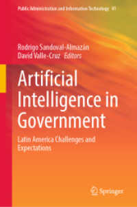 Artificial Intelligence in Government : Latin America Challenges and Expectations (Public Administration and Information Technology 41) （2025. vi, 253 S. VI, 253 p. 38 illus., 33 illus. in color. 235 mm）