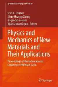 Physics and Mechanics of New Materials and Their Applications : Proceedings of the International Conference PHENMA 2024 (Springer Proceedings in Materials 3) （2025. xx, 704 S. XX, 704 p. 339 illus., 243 illus. in color. 235 mm）