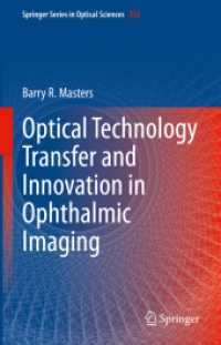 Optical Technology Transfer and Innovation in Ophthalmic Imaging (Springer Series in Optical Sciences 252) （2025. xxv, 460 S. XXV, 460 p. 64 illus., 29 illus. in color. With onli）