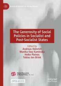 The Generosity of Social Policies in Socialist and Post-Socialist States (Global Dynamics of Social Policy) （2025. xi, 299 S. XI, 299 p. 7 illus. 210 mm）