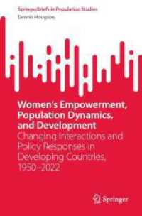 Women's Empowerment, Population Dynamics, and Development : Changing Interactions and Policy Responses in Developing Countries, 1950-2022 (Springerbriefs in Population Studies)