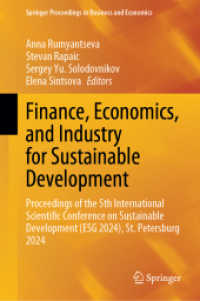 Finance, Economics, and Industry for Sustainable Development : Proceedings of the 5th International Scientific Conference on Sustainable Development (ESG 2024), St. Petersburg 2024 (Springer Proceedings in Business and Economics) （2025. xviii, 643 S. XVIII, 643 p. 101 illus., 70 illus. in color. 235）