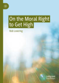 ハイになる道徳的権利<br>On the Moral Right to Get High （2025. xi, 416 S. XI, 416 p. 210 mm）