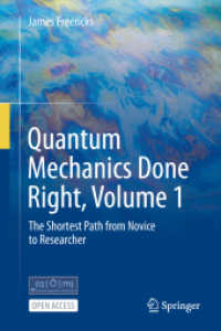 Quantum Mechanics Done Right, Volume 1 : The Shortest Path from Novice to Researcher （2025. x, 765 S. X, 765 p. 240 illus. 235 mm）