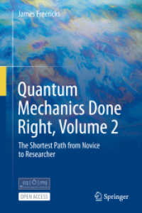 Quantum Mechanics Done Right, Volume 2 : The Shortest Path from Novice to Researcher （2025. x, 520 S. X, 520 p. 235 mm）