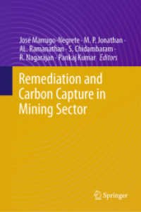 Remediation and Carbon Capture in Mining Sector （2025. ix, 179 S. IX, 179 p. 62 illus., 31 illus. in color. 279 mm）